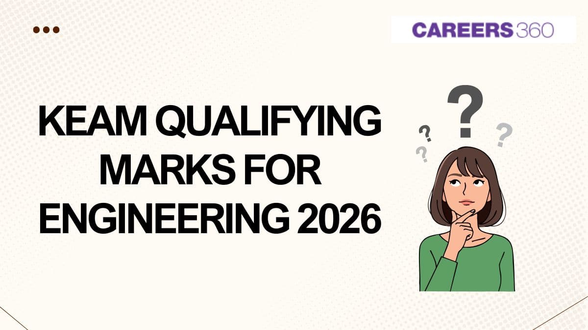 KEAM Qualifying Marks for Engineering 2026: Minimum Scores Needed